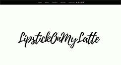 Desktop Screenshot of lipstickonmylatte.com